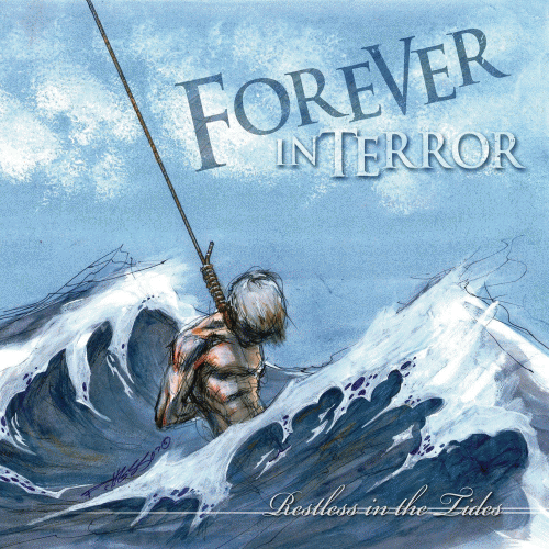 Forever In Terror : Restless in the Tides